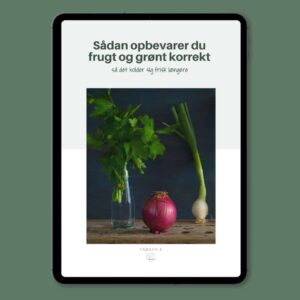 Bonus - sådan opbevarer du frugt og grønt korrekt